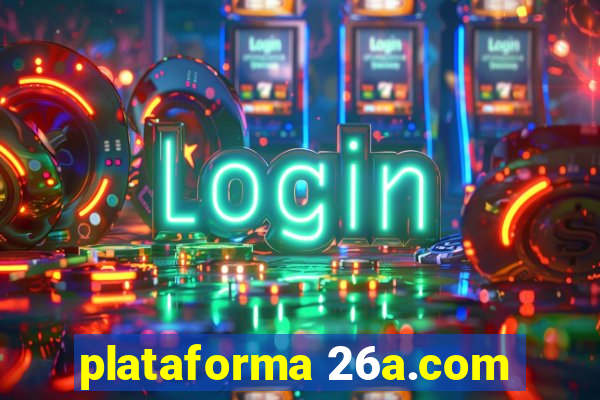 plataforma 26a.com